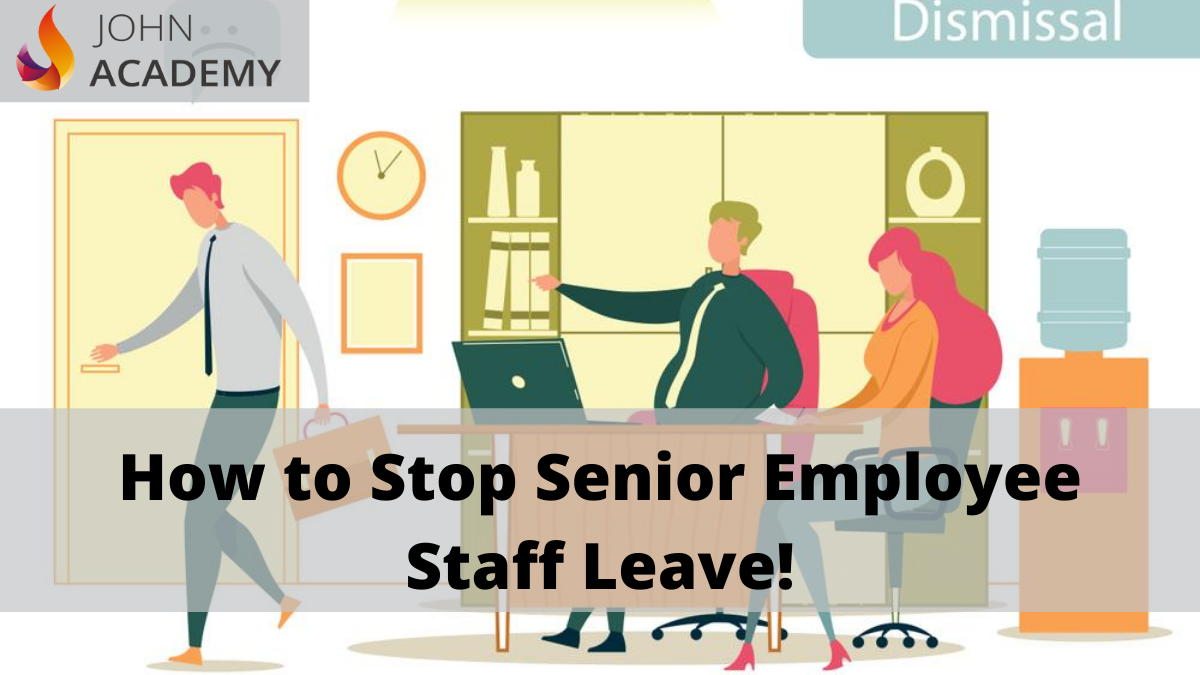 How to Stop Senior Employee Staff Leave