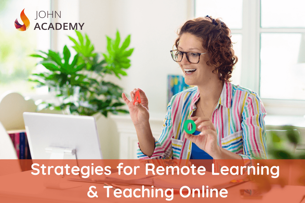 Strategies for Remote Learning and Teaching Online