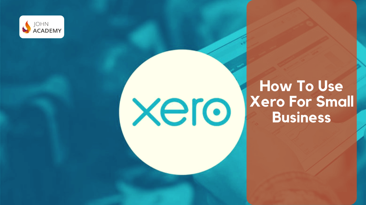 How To Use Xero For Small Business