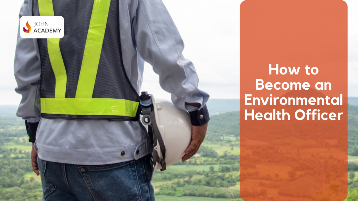 How to Become an Environmental Health Officer