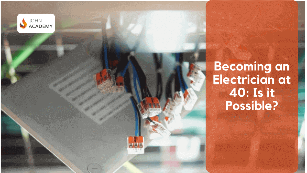 Becoming an Electrician at 40: Is it Possible?