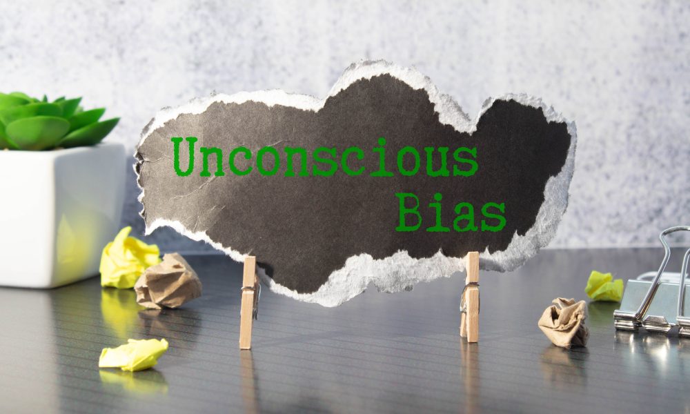 Unconscious Bias