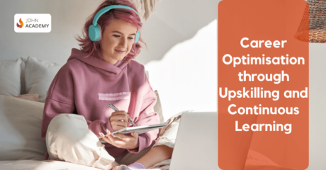 Career Optimisation through Upskilling and Continuous Learning