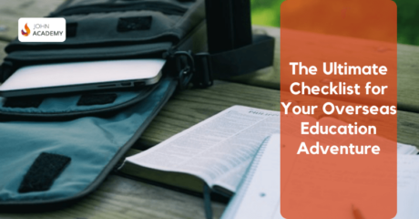 The Ultimate Checklist for Your Overseas Education Adventure