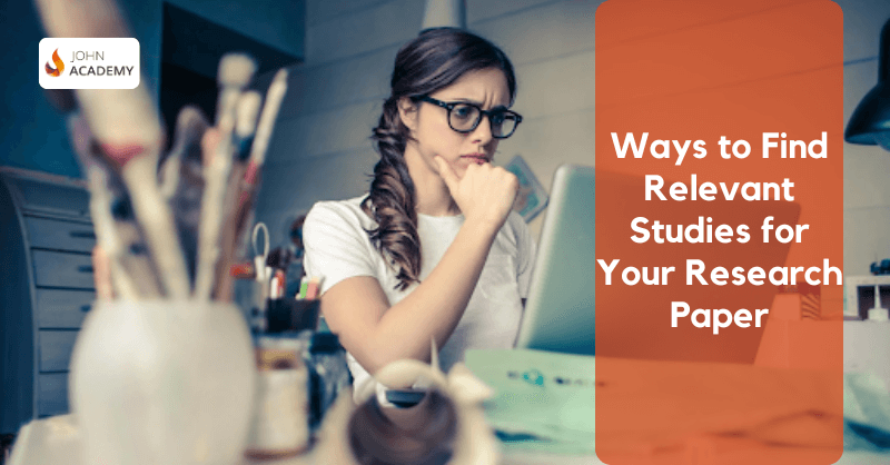 Ways to Find Relevant Studies for your Research Paper