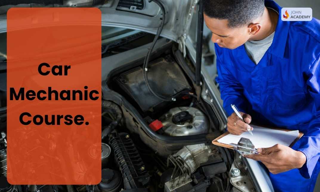 Car Mechanic Course.