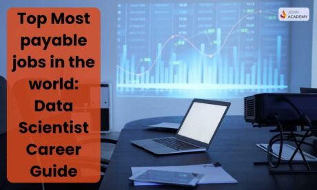 Top Most payable jobs in the world: Data Scientist Career Guide