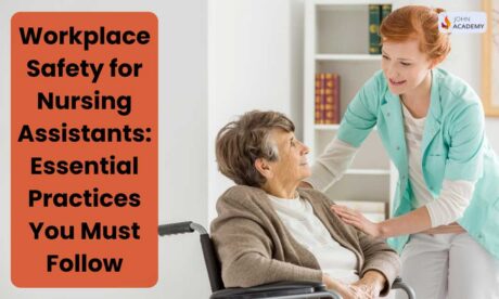 Workplace Safety for Nursing Assistants: Essential Practices You Must Follow